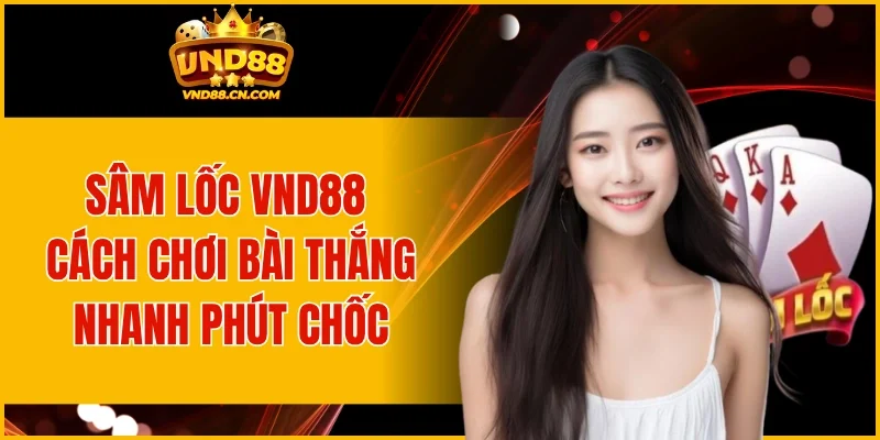 Sâm Lốc VND88